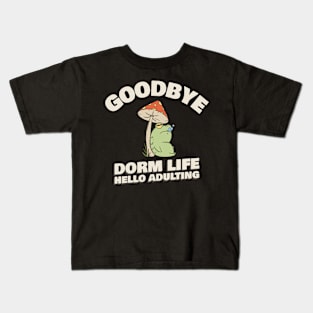 Goodbye, Dorm life! Hello, Adulting Kids T-Shirt